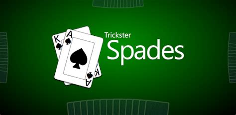 Games are played to 500 points and the team with the highest score wins. . Trickster spades